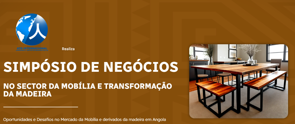 Ato Internacional Consulting realiza Simpósio de Negócios no Sector da Mobília e Transformação da Madeira